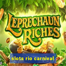 slots rio carnival